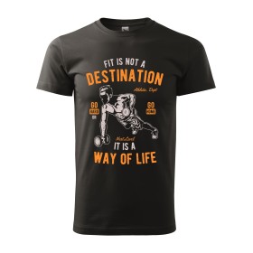 Pánské tričko Fit Is Not A Destination