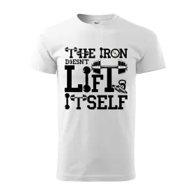 Pánské tričko Iron doesnt lift itself