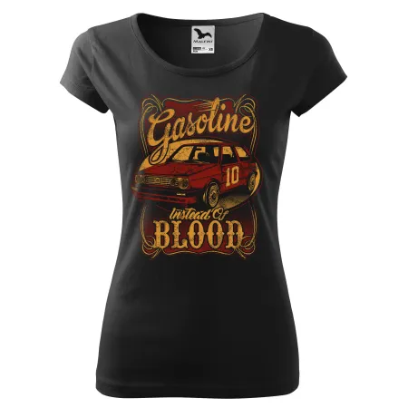 Dámské tričko Gasoline Instead Od Blood