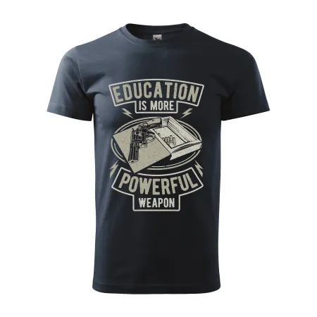 Pánské tričko Education Is More Powerful Weapon