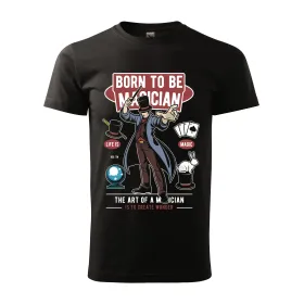 Pánské tričko pro kouzelníky - Born to be magican