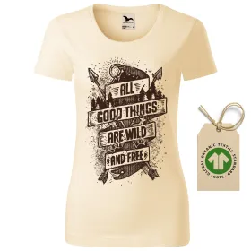Dámské tričko Good, wild, free 2 - GOTS