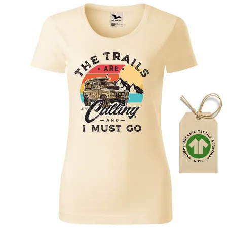 Dámské tričko The trails are calling - GOTS