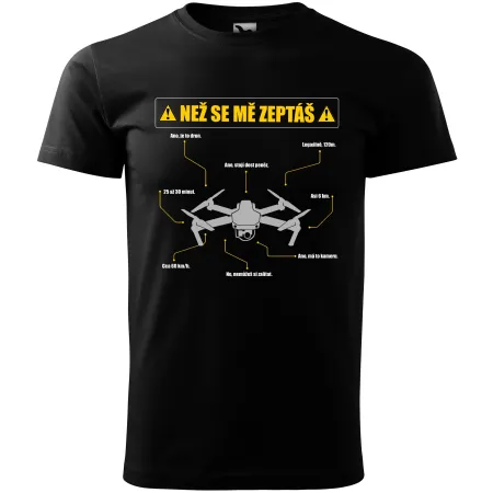 Tričko pro dronaře „Než se mě zeptáš“