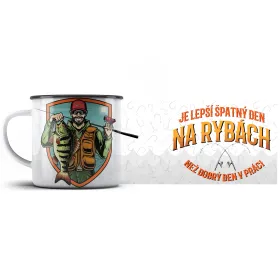 Plechový hrnek Lepší špatný den na rybách než dobrý den v práci