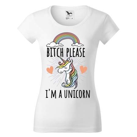 Dámské tričko Bitch please Im Unicorn!