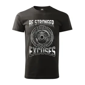 Pánské tričko Be stronger than your excuses