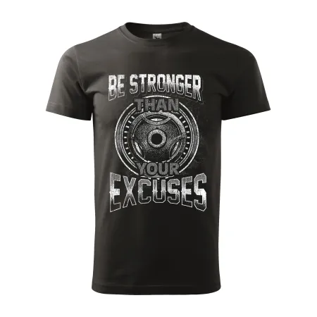 Pánské tričko Be stronger than your excuses