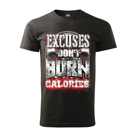 Pánské tričko Excuses dont burn calories