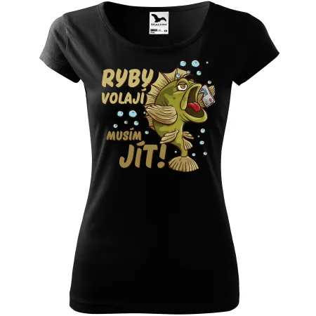 Dámské tričko pro rybářky Ryby volají, musím jít!