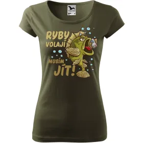 Dámské tričko pro rybářky Ryby volají, musím jít!