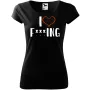 Dámské tričko pro rybářky I love F...ING