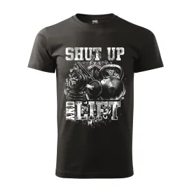 Pánské tričko Shut Up and lift