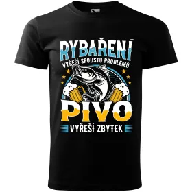 Pánské tričko pro rybáře rybaření vyřeší spoustu problémů, pivo vyřeší zbytek