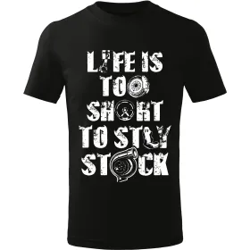 Pánské tričko Life is too short to stay stock