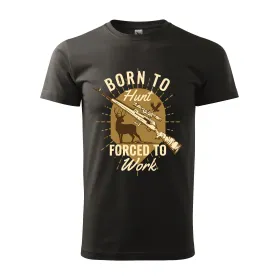 Pánské tričko Born to hunt