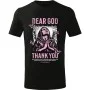 Tričko Dear God, Thank You