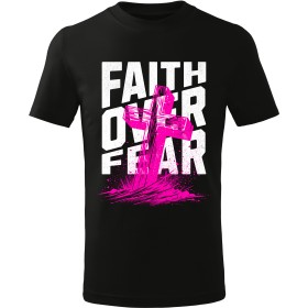 Tričko Faith Over Fear - Kříž