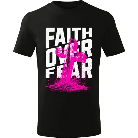 Tričko Faith Over Fear - Kříž