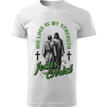 Tričko His Love Is My Strength