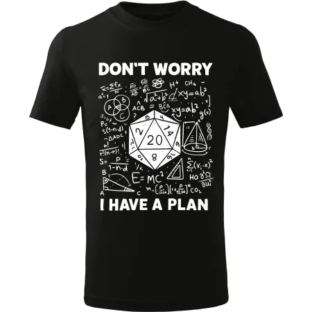 Pánské tričko Don’t Worry I Have a Plan – Geek matematika