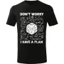 Pánské tričko Don’t Worry I Have a Plan – Geek matematika
