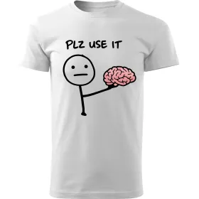 Pánské tričko PLZ USE IT – Použij mozek