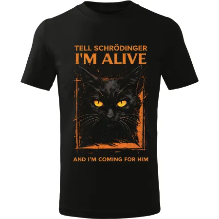 Pánské tričko Schrödingerova kočka – Tell Schrödinger I’m Alive