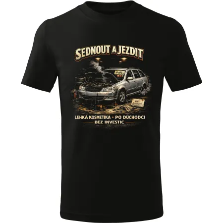 Pánské tričko Sednout a jezdit – vtipné tričko pro milovníky ojetých aut