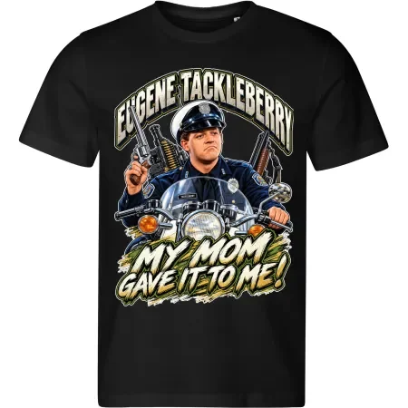Pánské tričko Policejní akademie – Eugene Tackleberry – My Mom Gave It to Me!
